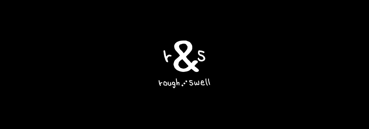 rough&swell եɥ谷